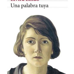 «Una palabra tuya», de Elvira Lindo