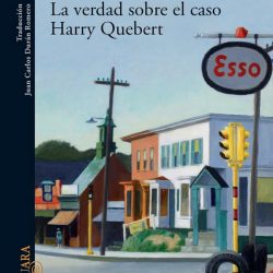 «La verdad sobre el caso Harry Quebert», de Joël Dicker