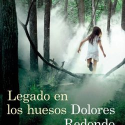 "Legado en los huesos", de Dolores Redondo