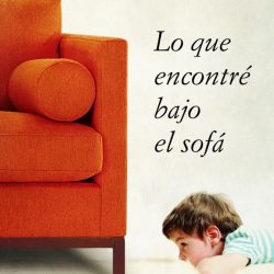 «Lo que encontré bajo el sofá», de Eloy Moreno