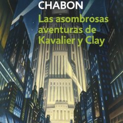 "Las asombrosas aventuras de Kavalier and Clay", de Michael Chabon