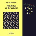 «Pálida luz en las colinas», de Kazuo Ishiguro