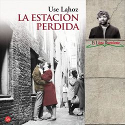 La estación perdida, de Use Laho