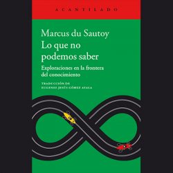 Lo que no sabemos, de Marcus du Satoy