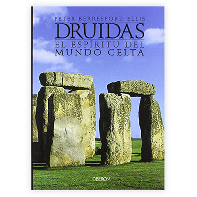 Druidas. El espíritu del mundo celta, de Peter Berresford Ellis